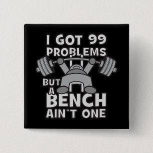 99 Problems But A Bench Ain't One - Kawaii Workout 15 Cm Square Badge