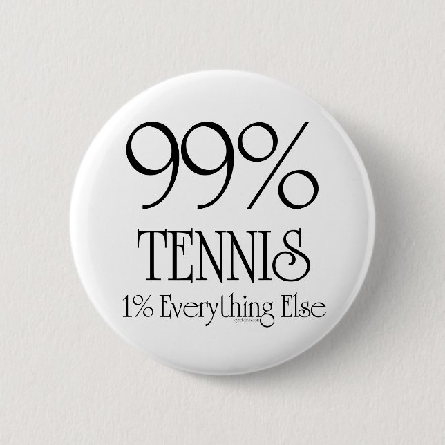 99% Tennis 6 Cm Round Badge (Front)