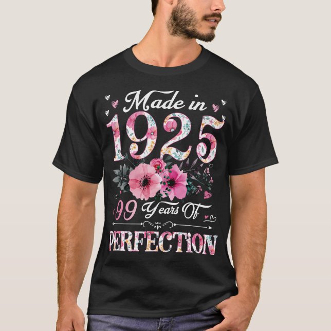 99 Year Old Made In 1925 Floral 99Th Birthday Gift T-Shirt (Front)