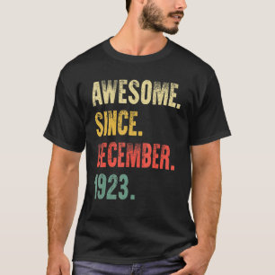 99 Years Old Awesome Since December 1923 99th Birt T-Shirt