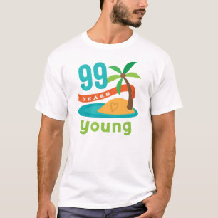 99 Years Young Birthday Gift T-Shirt