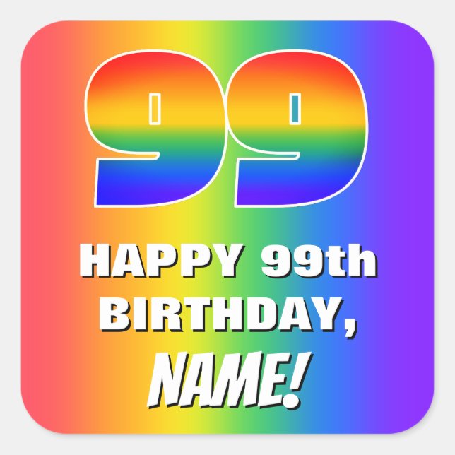 99th Birthday: Colourful, Fun Rainbow Pattern # 99 Square Sticker (Front)