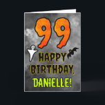 99th Birthday: Eerie Halloween Theme   Custom Name Card<br><div class="desc">The front of this spooky and scary Hallowe’en themed birthday greeting card design features a large number “99”. It also features the message “HAPPY BIRTHDAY, ”, and an editable name. There are also depictions of a ghost and a bat on the front. The inside features an editable birthday greeting message,...</div>