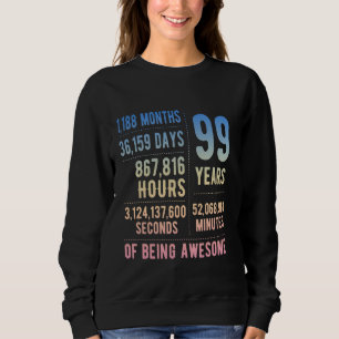 99th Birthday Men Women Funny 99 Years Old Sweatshirt