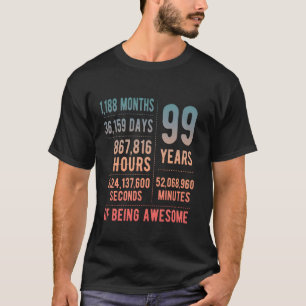 99th Birthday Men Women Funny 99 Years Old T-Shirt
