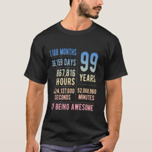99th Birthday Men Women Funny 99 Years Old T-Shirt
