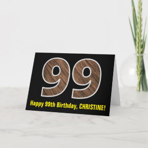 99th Birthday: Name + Faux Wood Grain Pattern "99" Card