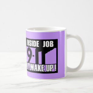 9-11 INSIDE JOB WAKE UP - 911 truth, truther Coffee Mug