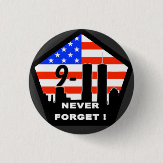9/11 never forget! 3 cm round badge