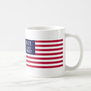 9-11 NEVER FORGET COFFEE MUG