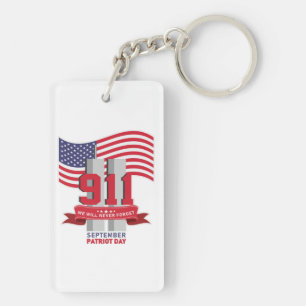 9.11 Patriot Day; Never Forget Key Ring