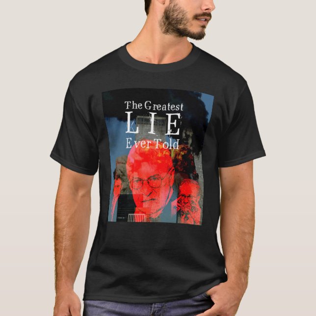 9/11: The Greatest Lie Ever Told T-Shirt (Front)