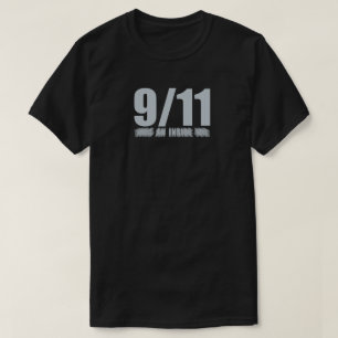 9/11 WAS AN INSIDE JOB T-Shirt