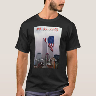 9-11 - We Will Never Forget T-Shirt