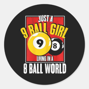 9 Ball Girl Living In 8 Ball World Snooker Pool Bi Classic Round Sticker