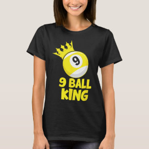 9 Ball King Champion 9 Ball Billiards Pool Player T-Shirt