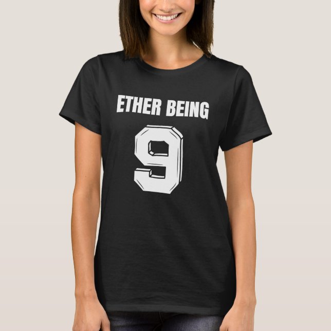 9 Ether Being T-Shirt (Front)