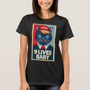 9 Lives Byby Cute Trump Cat Funny Trump 2024 Presi T-Shirt