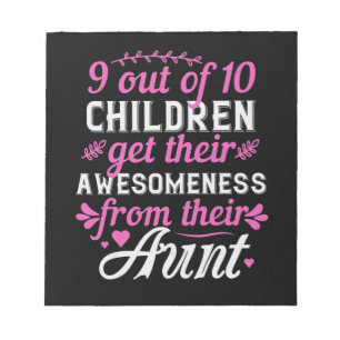 9 Out Of 10 Children Get Their Awesomeness From Th Notepad