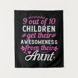 9 Out Of 10 Children Get Their Awesomeness From Th Tapestry
