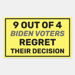 9 Out Of 4 Biden Voters Regret Their Decision Sign Rectangular Sticker