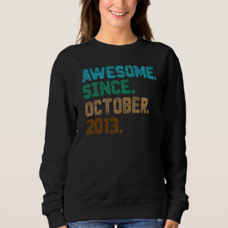 9 Year Old  Awesome Since October 2013 9th Birthda Sweatshirt