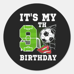 9 Year Old Birthday It's My 9th Birthday Soccer Ll Classic Round Sticker