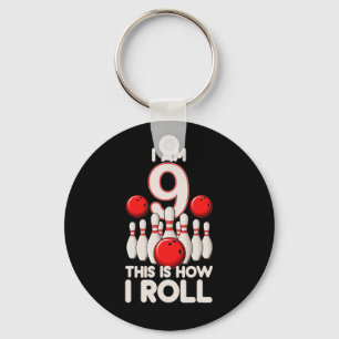 9 Year Old Bowling Party 9th Birthday Is How I Rol Key Ring