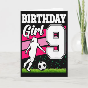 9 Year Old Soccer Birthday Party Theme 9th For Gir Card