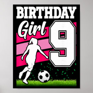 9 Year Old Soccer Birthday Party Theme 9th For Gir Poster