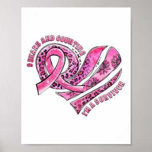 9 Years And Counting I'm A Survivor Breast Cancer  Poster