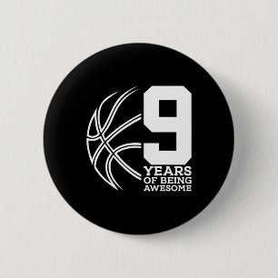 9 YEARS OF BEING AWESOME BASKETBALL 9TH BIRTHDAY 6 CM ROUND BADGE