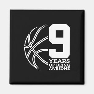9 YEARS OF BEING AWESOME BASKETBALL 9TH BIRTHDAY MAGNET