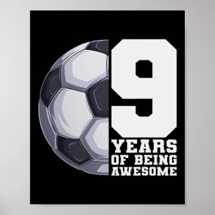 9 Years Of Being Awesome Boys Kids Soccer 9th Birt Poster