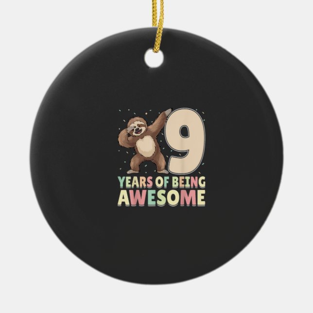 9 Years Of Being Awesome Dabbing Sloth 9th Birthda Ceramic Ornament (Front)