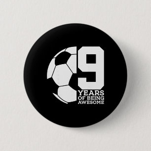 9 Years Of Being Awesome Soccer 9th Birthday _1 6 Cm Round Badge