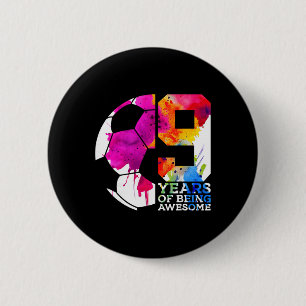 9 Years Of Being Awesome Soccer 9th Birthday _2 6 Cm Round Badge