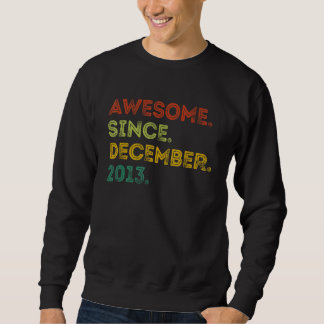 9 Years Old   Awesome Since December 2013 9th Birt Sweatshirt