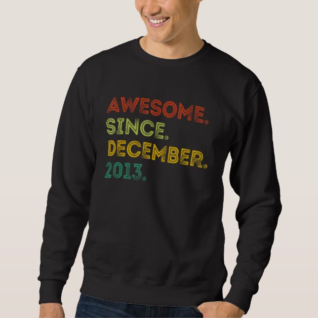 9 Years Old   Awesome Since December 2013 9th Birt Sweatshirt (Front)