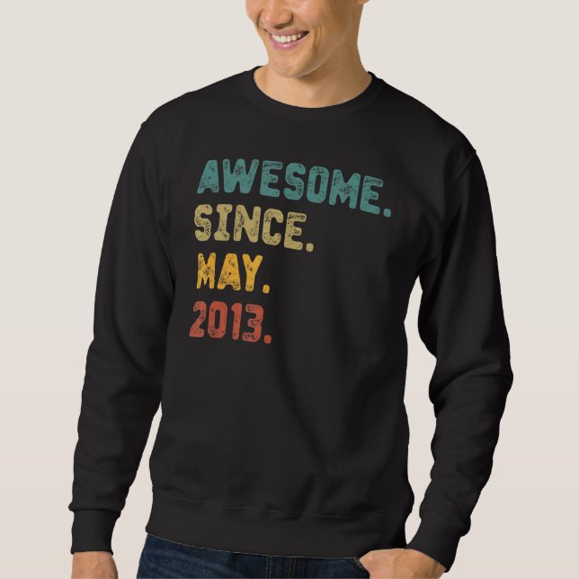9 Years Old  Awesome Since May 2013 9th Birthday Sweatshirt (Front)