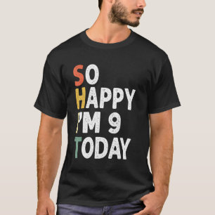 9 Years Old Birthday Vintage So Happy Im 9 Today T-Shirt