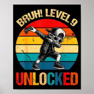 9 Years Old Dabbing Boy Bruh 9th Level Unlocked Bi Poster
