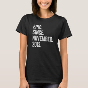 9 Years Old Epic Since November 2013 9th Birthday T-Shirt