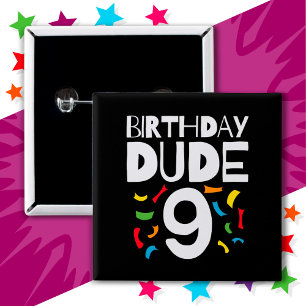 9th Birthday 9 Year Old Boy Party Birthday Dude 9 15 Cm Square Badge