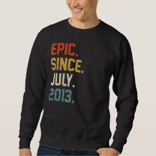 9th Birthday 9 Year Old Epic Since July 2013 Sweatshirt