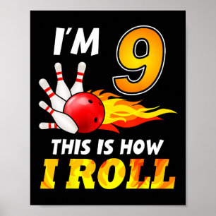 9th Birthday Bowling This Is How I Roll 9 Years Ol Poster