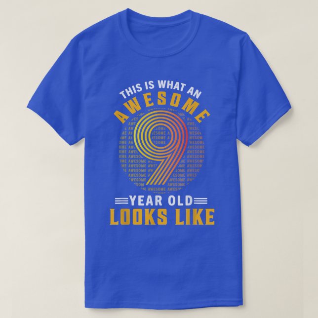 9th Birthday Gifts 9 Years Old Awesome Looks Like  T-Shirt (Design Front)