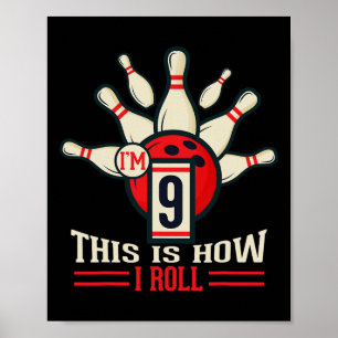 9th Birthday Shirt 9 Years Old This Is How I Roll Poster