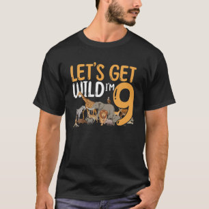 9Th Birthday Zoo Safari Jungle Animal Let's Get T-Shirt