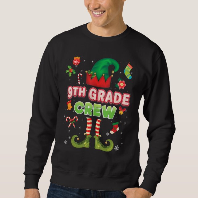 9th Grade Elf Crew Christmas Santa Helper Ninth Sw Sweatshirt (Front)